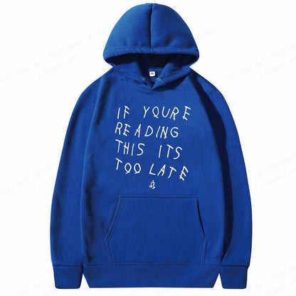 Alert™ It's Too Late Hoodie